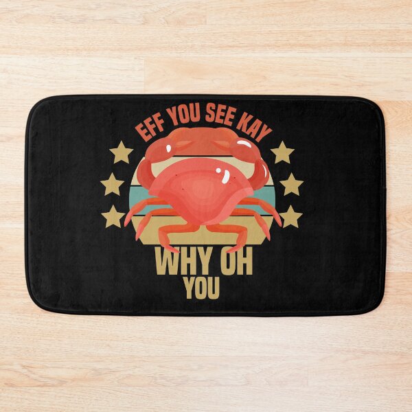 Item preview,  Eff You See Kay Why Oh You Crab designed and sold by medbdj.