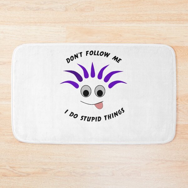Item preview, Don't follow me I do stupid things designed and sold by Jacob noro.