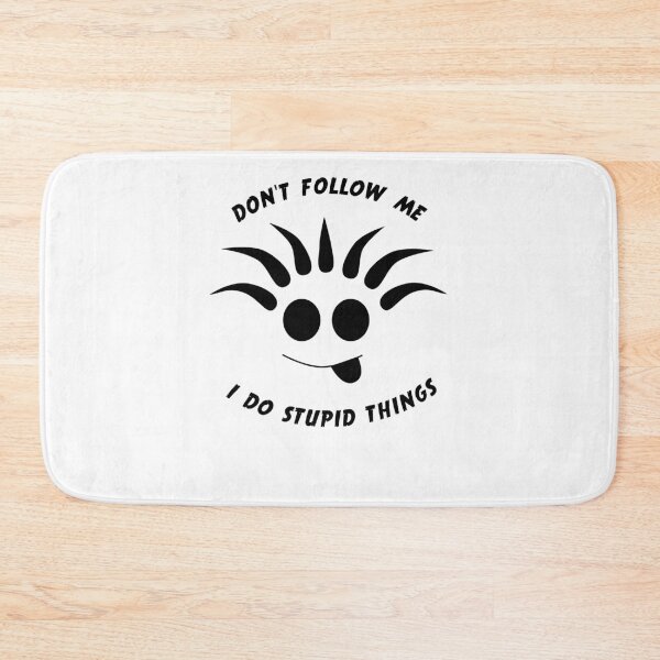 Item preview, Don't follow me I do stupid things designed and sold by Jacob noro.