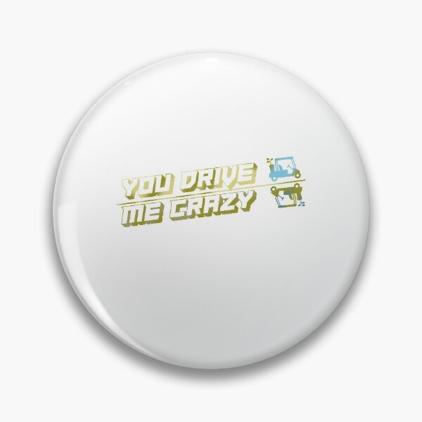 Item preview, You drive me crazy gift for any golfer caddies designed and sold by sebastian3210.