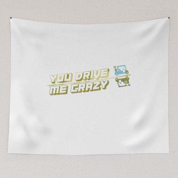 Item preview, You drive me crazy gift for any golfer caddies designed and sold by sebastian3210.