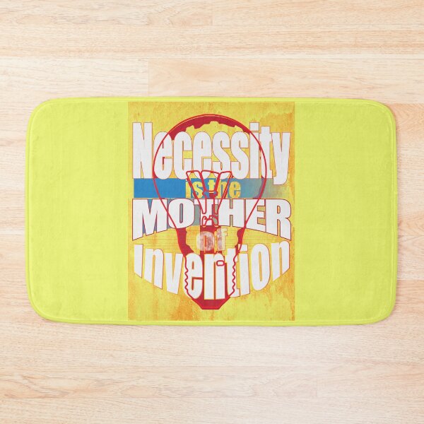 Item preview, Necessity is the mother of Invention with white text designed and sold by SueSakpal.