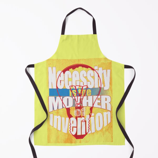 Item preview, Necessity is the mother of Invention with white text designed and sold by SueSakpal.