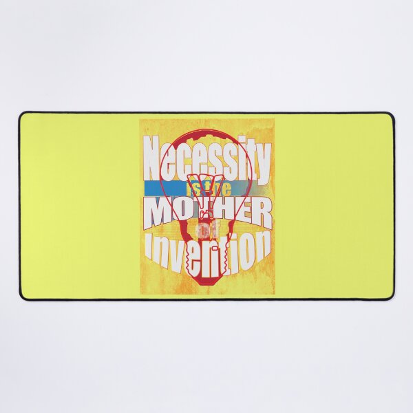 Item preview, Necessity is the mother of Invention with white text designed and sold by SueSakpal.