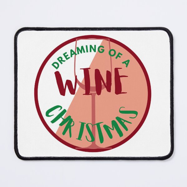 Item preview, I am dreaming of a Wine Christmas designed and sold by Manoroma.