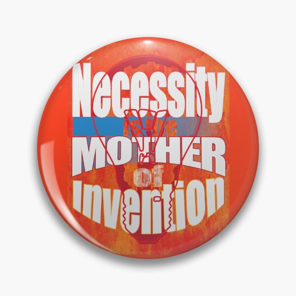 Item preview, Necessity is the mother of Invention with red orange grunge designed and sold by SueSakpal.