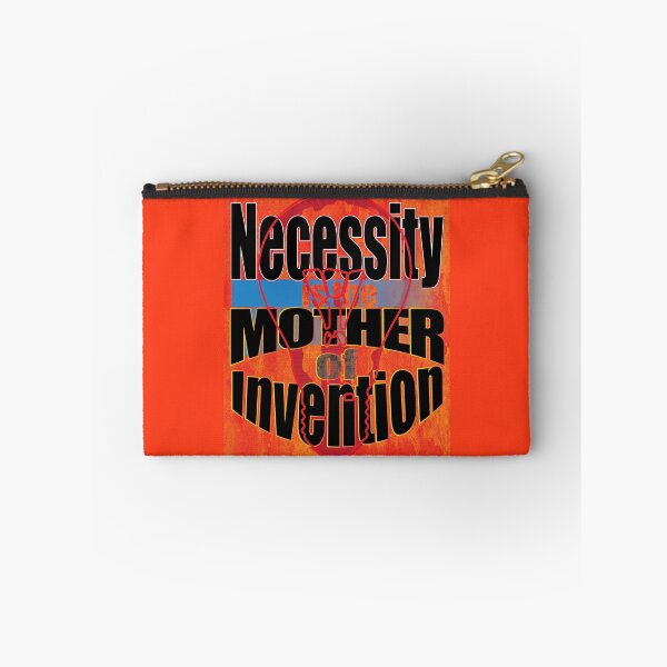 Item preview, Necessity is the mother of Invention with black text designed and sold by SueSakpal.