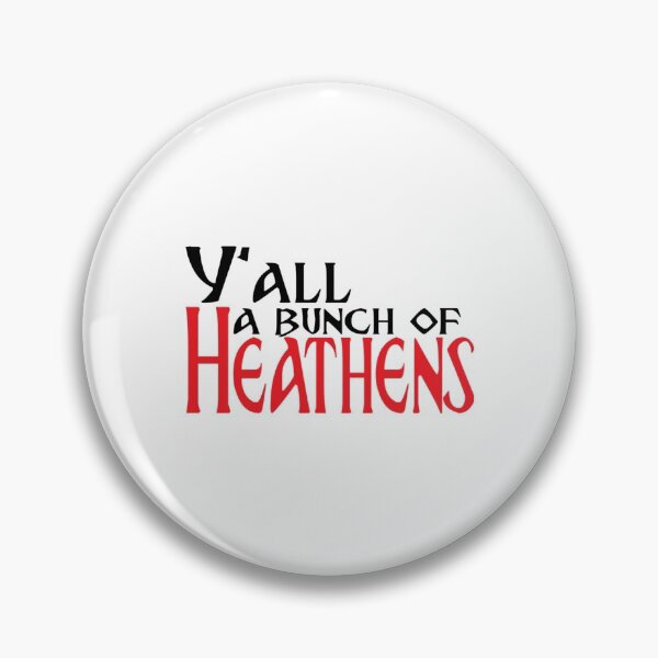 Item preview, Yall a bunch of heathens red designed and sold by tranchanquan.