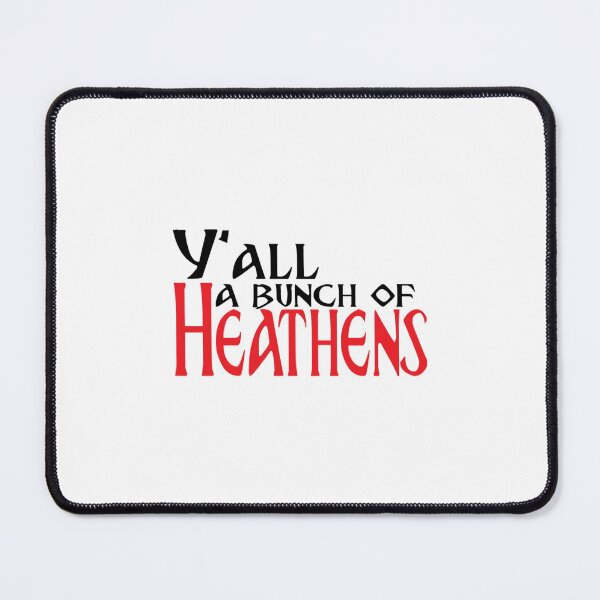 Item preview, Yall a bunch of heathens red designed and sold by tranchanquan.