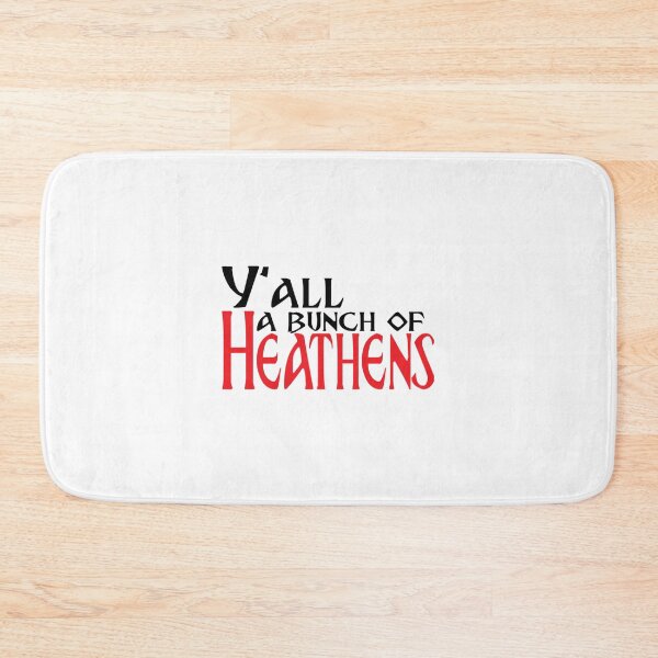Item preview, Yall a bunch of heathens red designed and sold by tranchanquan.