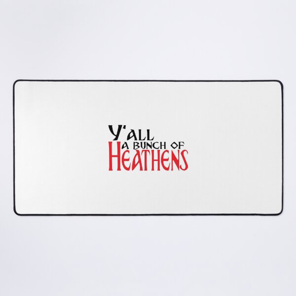 Item preview, Yall a bunch of heathens red designed and sold by tranchanquan.