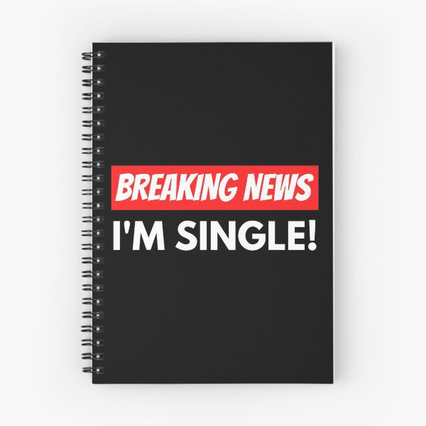 Item preview, Breaking News: I'm single! designed and sold by GringoNation.