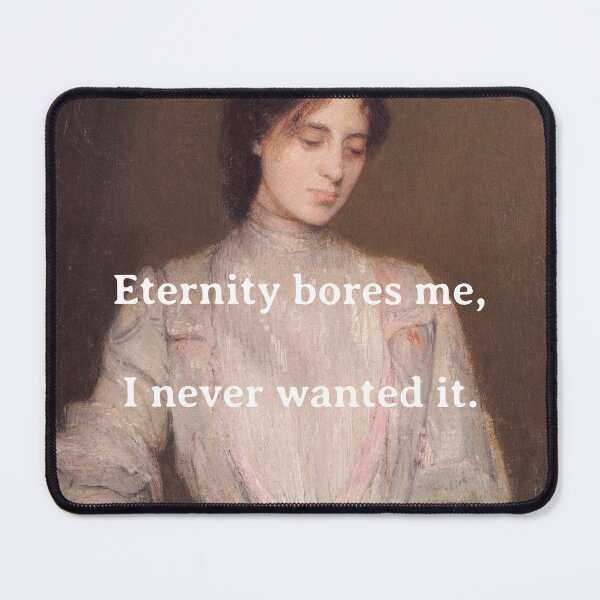 Sylvia Plath - On Eternity Mouse Pad
