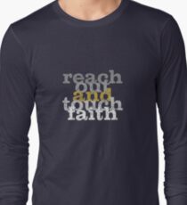 reach out and touch faith Long Sleeve T-Shirt