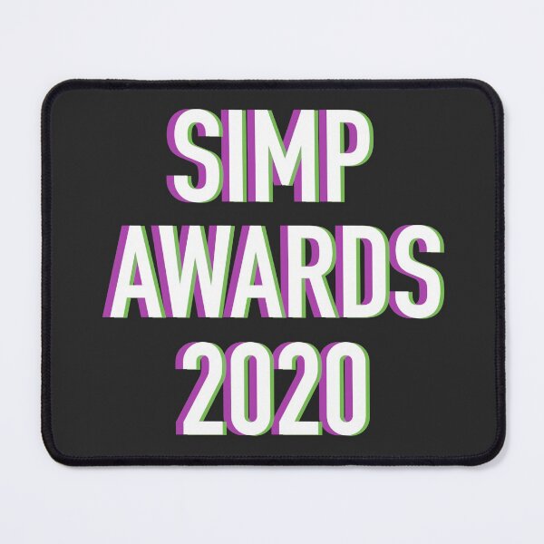 Item preview, SIMP AWARDS 2020 designed and sold by GlitchyTexture.