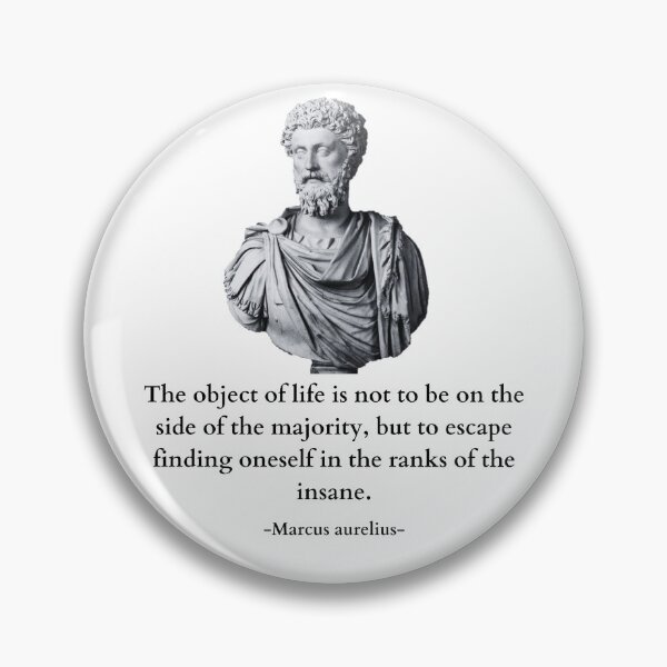 Item preview, The Object Of Life Is Not To Be On The Side Of The Majority Quote By Marcus Aurelius designed and sold by Amine-Creation.