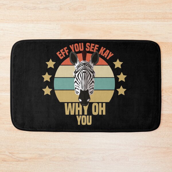 Item preview,  Eff You See Kay Why Oh You Zebra designed and sold by medbdj.