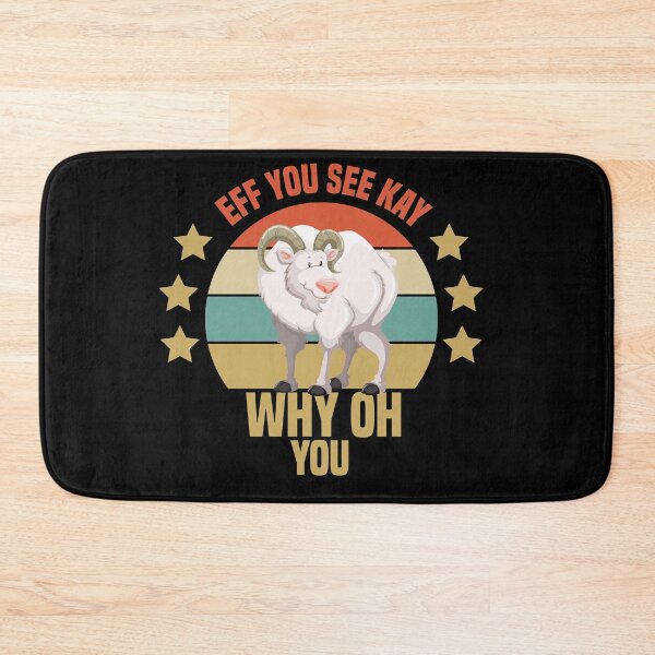 Item preview, Eff You See Kay Why Oh You Goat designed and sold by medbdj.