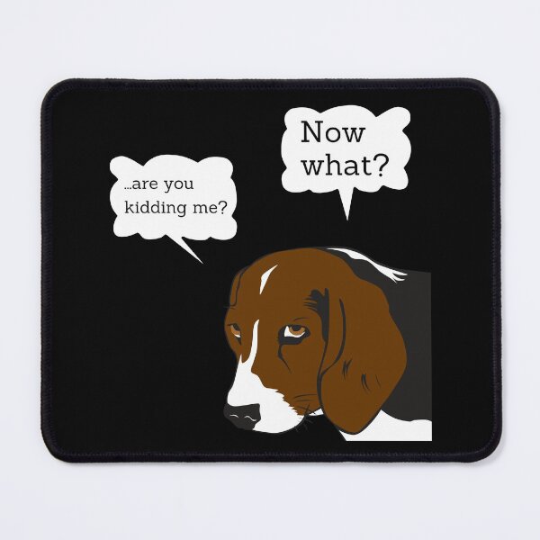 Item preview, Dog Mind ...are you kidding me? designed and sold by Branka.