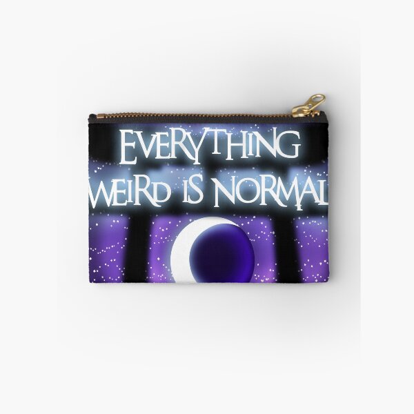 Item preview, Everything Weird is Normal, Everything Normal is Weird designed and sold by RaisonDeter.