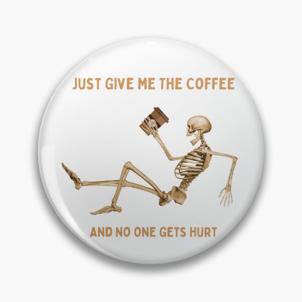 Item preview, Just Give Me The Coffee And No One Gets Hurt designed and sold by MYNTLYF.