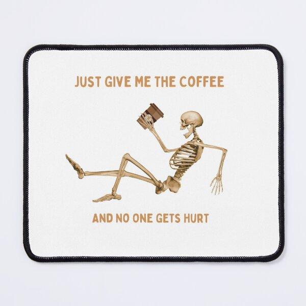 Item preview, Just Give Me The Coffee And No One Gets Hurt designed and sold by MYNTLYF.