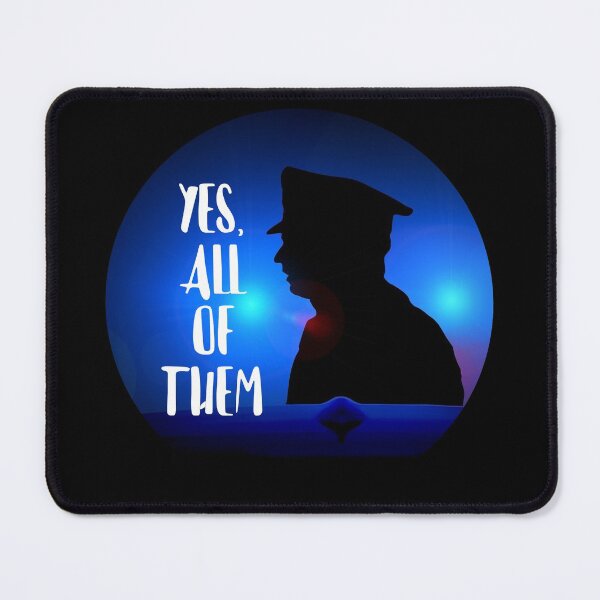 Item preview, Yes All Cops designed and sold by RevolutionInPaint.