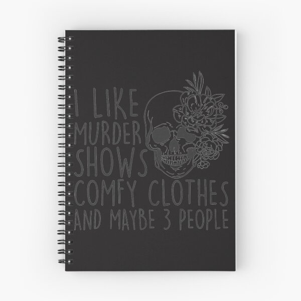 Item preview, I like murder shows comfy clothes and maybe 3 people Classic T-Sh designed and sold by Monika8191.