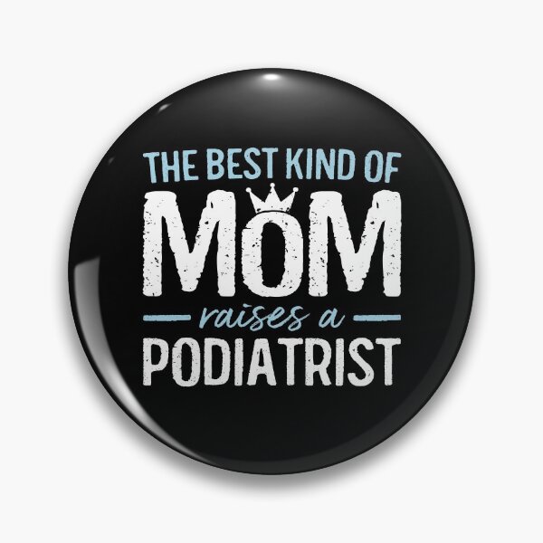 Item preview, The Best Kind of Mom Raises A Podiatrist Podiatric Physician Funny Podiatry Gift designed and sold by WYGSTORE.
