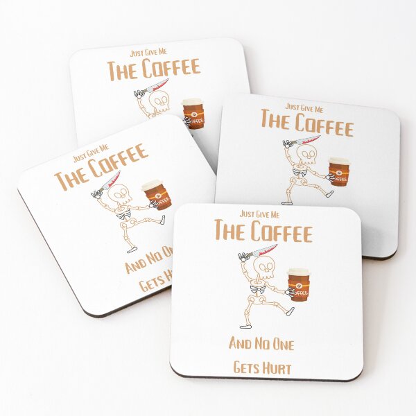 Item preview, Just Give Me The Coffee And No One Gets Hurt designed and sold by MYNTLYF.