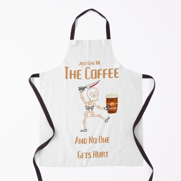 Item preview, Just Give Me The Coffee And No One Gets Hurt designed and sold by MYNTLYF.