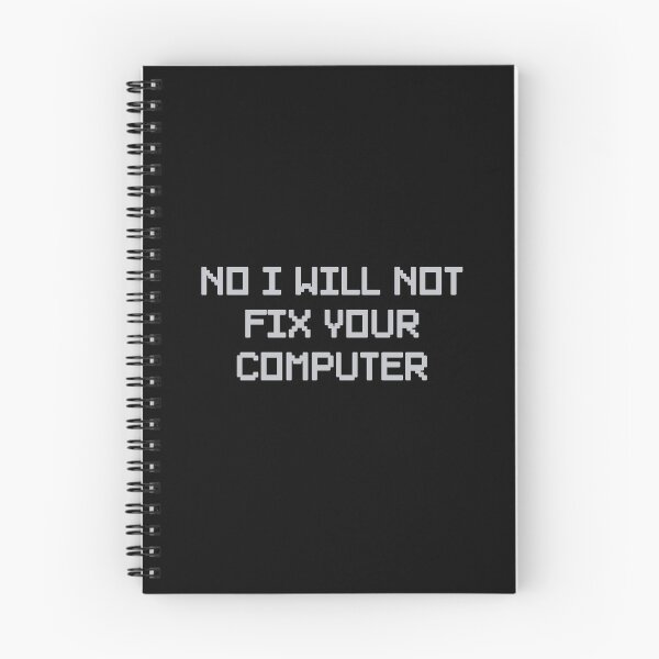 Item preview, No I Will Not Fix Your Computer designed and sold by GeeksUnique.