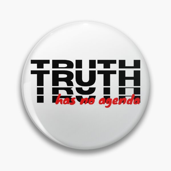 Item preview, Truth Has No Hidden Agenda designed and sold by Sonatablue.