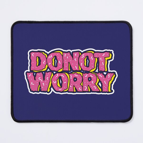 Item preview, Donut Worry Be Happy, Donut Worry, Donut, Worry designed and sold by graphic-genie.
