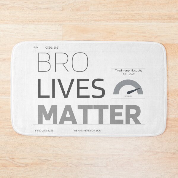 Item preview, Bro Lives Matter designed and sold by Tiredmenphilo.