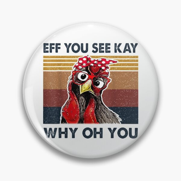 Item preview, Eff You See Kay Why Oh Y.o.u Chicken Retro Vintage designed and sold by Larslundberg.