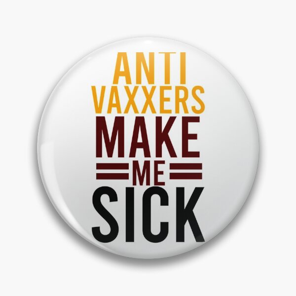 Item preview, Anti Vaxxers Make Me Sick                                 designed and sold by Purplerushh.