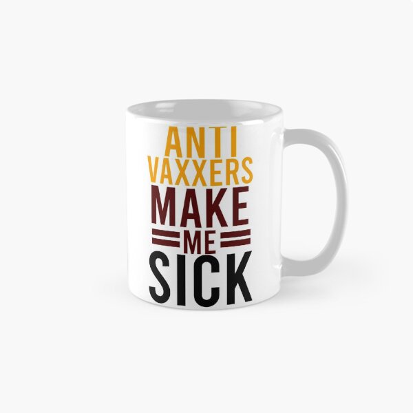 Item preview, Anti Vaxxers Make Me Sick                                 designed and sold by Purplerushh.