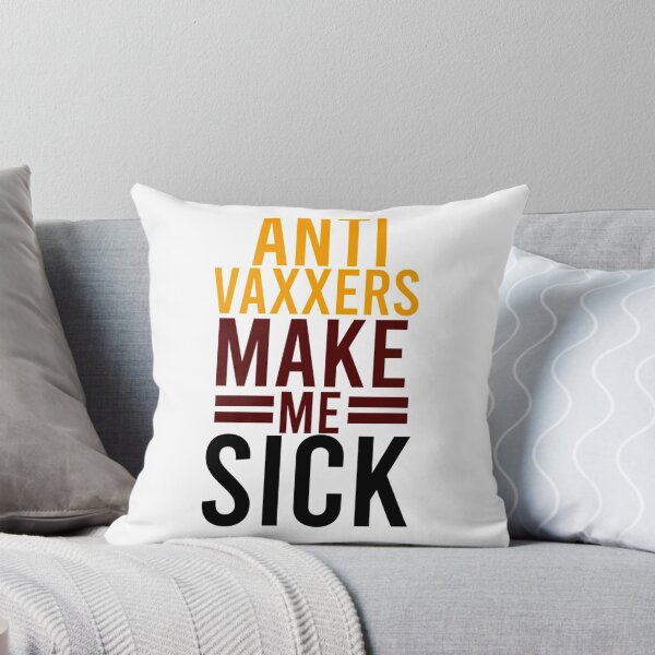 Item preview, Anti Vaxxers Make Me Sick                                 designed and sold by Purplerushh.