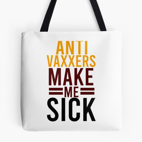 Item preview, Anti Vaxxers Make Me Sick                                 designed and sold by Purplerushh.