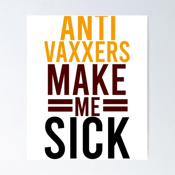 Aperçu de l'œuvre Les anti-vaccins me rendent malade créée et vendue par Purplerushh.