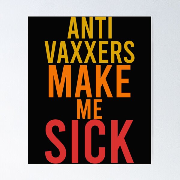 Aperçu de l'œuvre Les anti-vaccins me rendent malade créée et vendue par Purplerushh.
