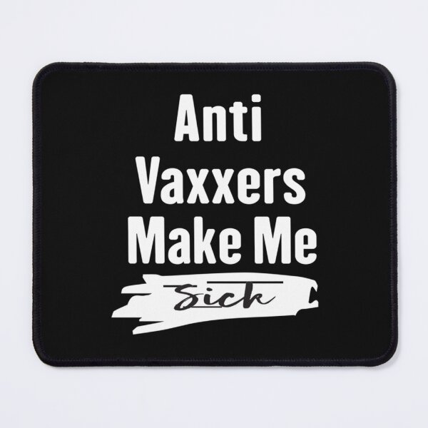 Item preview, Anti vaxxers make me sick designed and sold by Purplerushh.
