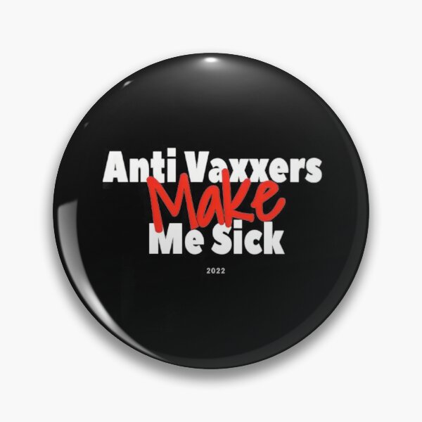 Item preview, Anti Vaxxers Make Me Sick                         designed and sold by Purplerushh.