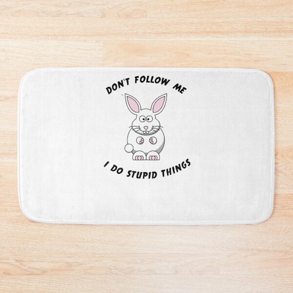 Item preview, Don't follow me I do stupid things designed and sold by Jacob noro.