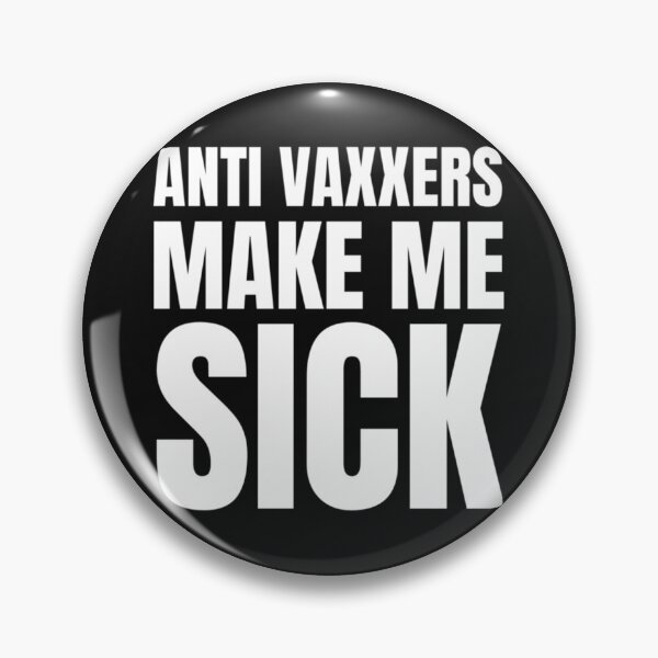 Item preview, Anti Vaxxers Make Me Sick                           designed and sold by Purplerushh.