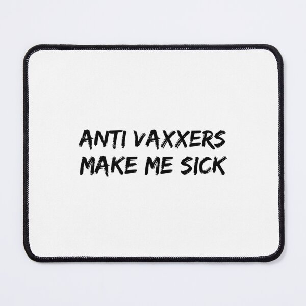 Item preview, Anti vaxxers make me sick designed and sold by Purplerushh.