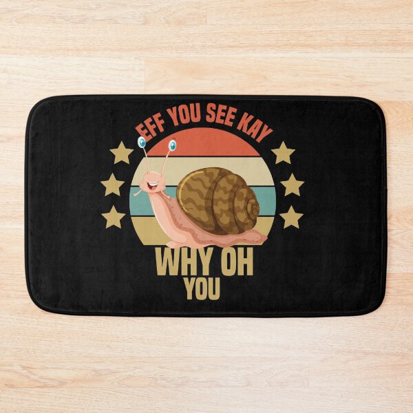 Item preview,  Eff You See Kay Why Oh You Snail designed and sold by medbdj.
