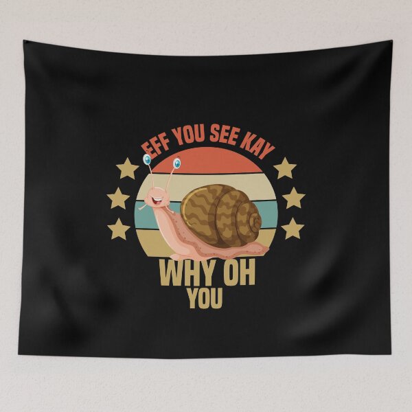 Item preview,  Eff You See Kay Why Oh You Snail designed and sold by medbdj.