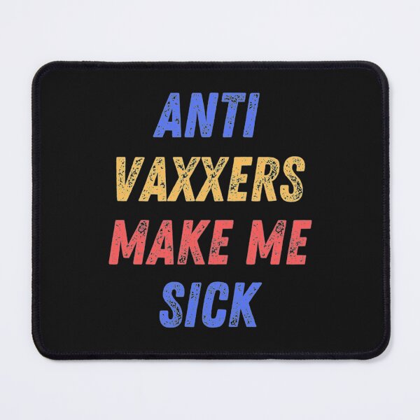 Item preview, Anti vaxxers make me sick designed and sold by Purplerushh.